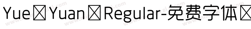 Yue Yuan Regular字体转换